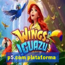 p5.com plataforma